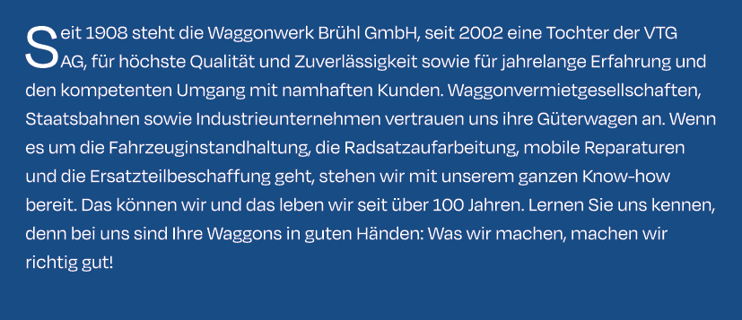 Seit 1908 steht die Waggonwerk Br hl GmbH, seit 2002 eine Tochter der VTG AG, f r h chste Qualit t und Zuverl ssigkei...